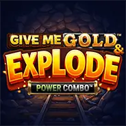Give Me Gold and Explode